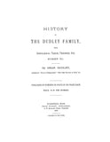 DUDLEY: History of the Dudley Family, with Genealogical Tables, Pedigrees, etc., Number VII. 1892