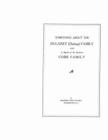 DULANEY: Something about the Dulaney (Dulany) family & sketch of the southern Cobb family 1921