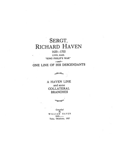 HAVEN: Sgt. Richard Haven of Lynn & one line of his descendants, with some collateral branches