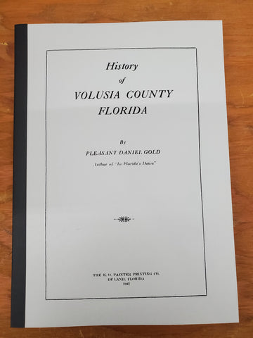 VOLUSIA, FL: HISTORY OF VOLUSIA COUNTY. (Softcover) 1927