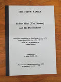 FLINT Family: Robert Flint (the Pioneer) & his descendants: history & genealogy of the Flint family 1932