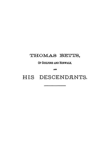 BETTS: Thomas Betts and Descendants