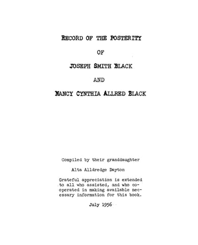 BLACK: Record of the posterity of Joseph Smith Black & Nancy Cynthia Allred Black