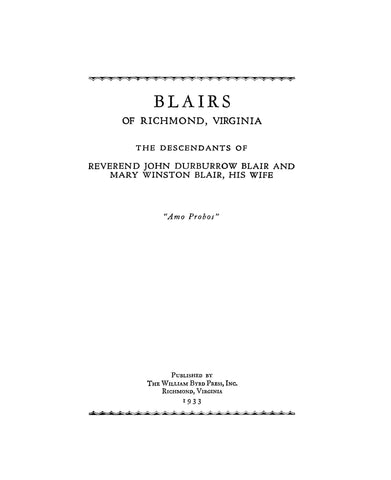 BLAIR: Blairs of Richmond, Virginia: descendants of Rev. John Durburrow Blair and Mary Winston Blair