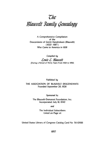 BLAUVELT Family genealogy: a comprehensive compilation of the descendants of Gerrit Hendricksen (Blauvelt) (1620-1687)