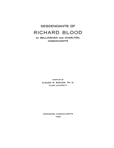 BLOOD: Descendants of Richard Blood of Bellingham and Charlton, MASS