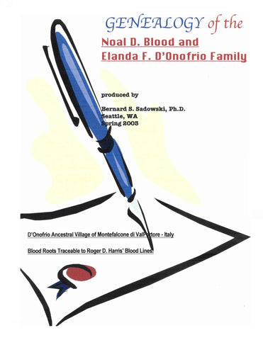 BLOOD: Genealogy of the Noal D. Blood and Elanda F. D'Onofrio Family
