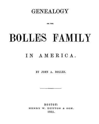 BOLLES: Genealogy of the Bolles Family in America.