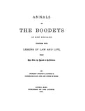BOODEY: Annals of the Boodeys in New England, Together With Lessons of Law and Life, from John Eliot, the Apostle to the Indians.
