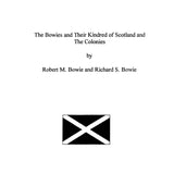 BOWIE: The Bowies and Their Kindred of Scotland and The Colonies