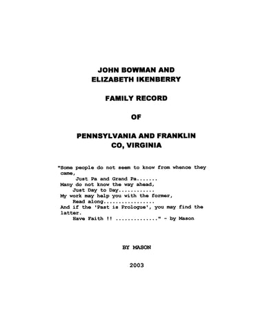 BOWMAN: John Bowman & Elizabeth Ikenberry Family Record of Pennsylvania & Franklin Cos., VA.