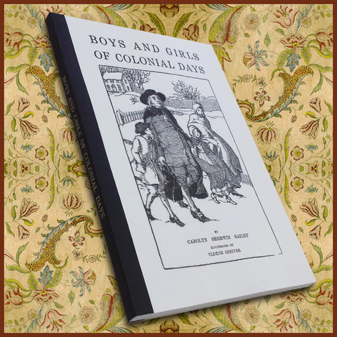 BOYS AND GIRLS OF COLONIAL DAYS (Softcover)