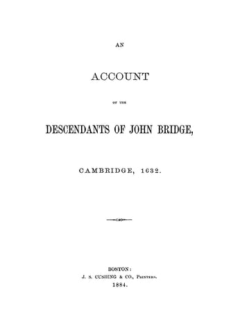 BRIDGE: An account of the descendants of John Bridge, Cambridge, 1632