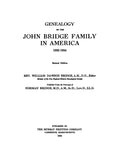 BRIDGE: Genealogy of the John Bridge family in America, 1632-1924, Revised Edition