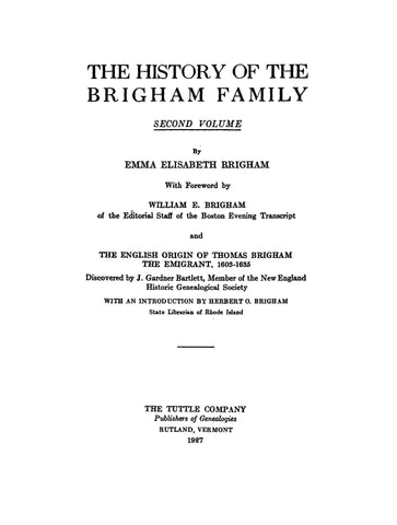 BRIGHAM: History of the Brigham family, Vol. II, with English origins of Thomas Brigham, the emigrant, 1603-35