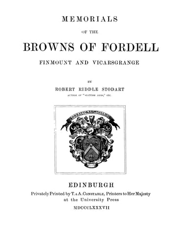 BROWN: Memorials of the Browns of Fordell, Finmount and Vicarsgrange