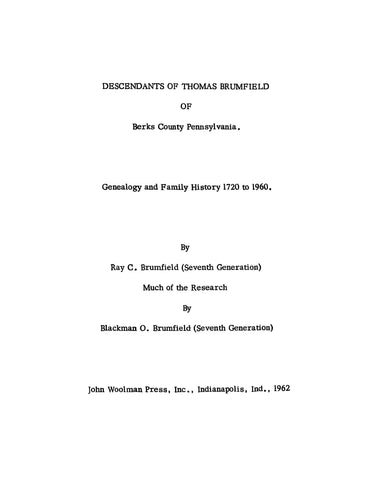 BRUMFIELD: Descendants of Thomas Brumfield of Berks Co., PA; Genealogy & Family History, 1720-1960. 1962