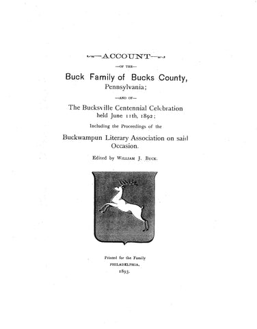 BUCK: Account of the Buck Family of Bucks Co., PA & of the Bucksville Centnnial Celebration