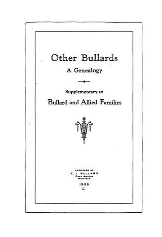 BULLARD: Other Bullards, a Genealogy Supplementary to "Bullard & Allied Families,". 1928