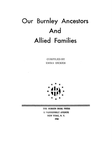 BURNLEY: Our Burnley Ancestors and Allied Families. 1946