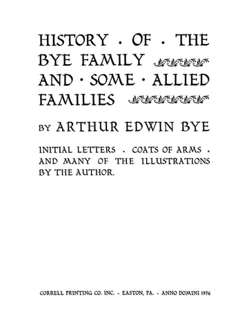 BYE: History of the Bye Family and Some Allied Families. 1956
