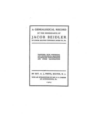 BEIDLER: Genealogical record of the descendants of Jacob Beidler