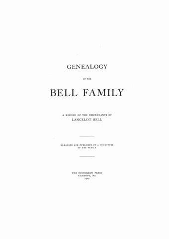 BELL: Genealogy of the Bell Family, a Record of the Descendants of Lancelot Bell
