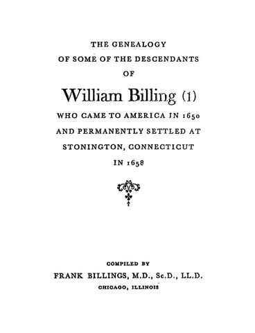 BILLINGS: Genealogy of Some Descendants of William Billing(s) of Stonington, Connecticut