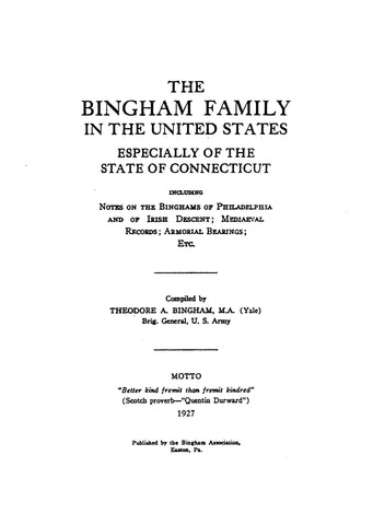Bingham Family in the US, especially of CT, including notes on the Binghams of Phila. & of Irish descent.: medieval records; arm. bearings, etc.