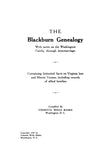 Blackburn Genealogy, with notes on the Washington family through intermarriage, containing certain hist. facts on VA lore & Mt. VernoN
