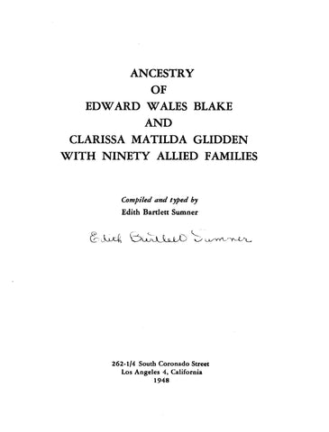 BLAKE: Ancestry of Edward Wales Blake & Clarissa Matilda Glidden, with 90 allied families