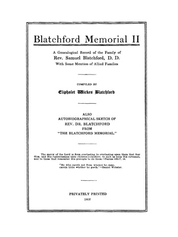 BLATCHFORD Memorial II: A genealogical record of the family of Rev. Samuel Blatchford, D.D., with some mention of allied families.