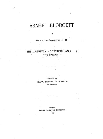 BLODGETT: Asahel Blodgett of Hudson & Dorchester, New Hampshire and his American Ancestors and Descendants