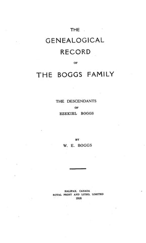 BOGGS: Genealogical record of the Boggs family; the descendants of Ezekial Boggs