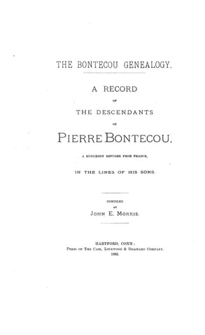 BONTECOU Genealogy: A record of the descendants of Pierre Bontecou, Huguenot refugee from France, in the lines of his sons