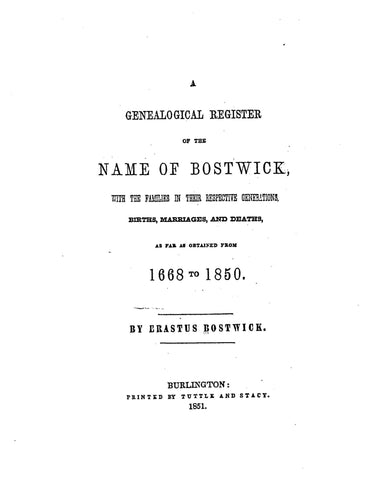 BOSTWICK: Genealogical register of the name of Bostwick 1668-1850