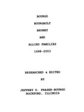 BOURGO - BOURGAULT -  BRUNET and Allied Families, 1698-2003
