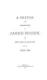BOURN: Sketch of the descendants of Jared Bourn, who settled in Boston about 1630
