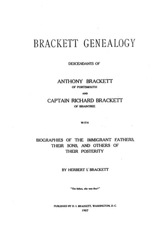 BRACKETT: Descendants of Anthony Brackett of Portsmouth and Capt. Richard Brackett of Braintree