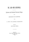 BRIGGS: We and our kinfolk: Ephraim & Rebeka Waterman Briggs, their descendants and ancestors.
