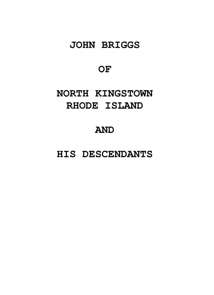 BRIGGS John Briggs of North Kingston, Rhode Island and his descendant Higginson Book Company, LLC