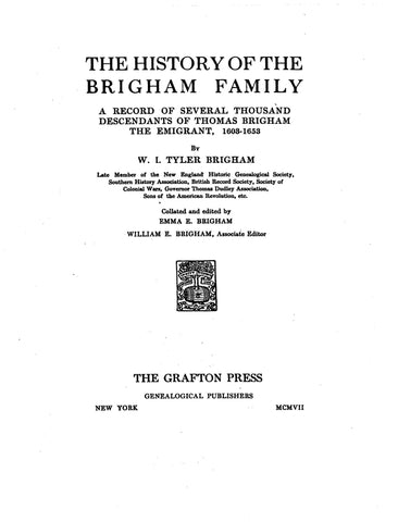 BRIGHAM: The history of the Brigham family,  a record of several thousand descendants of Thomas Brigham the emigrant, 1603-1653
