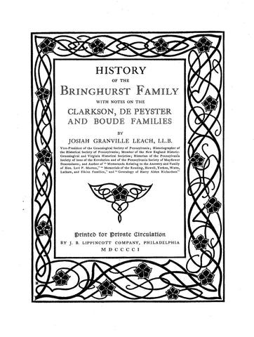 BRINGHURST: History of the Bringhurst family with notes on the Clarkson, De Peyster & Boude families