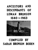 BRONSON: Ancestors and Descendants Of Leman Bronson, 1640-1963. 1963.