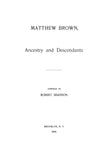 BROWN: Matthew Brown: Ancestry and Descendants