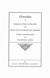 BROWN: Genealogy of Rasselas Wilcox Brown & Mary Potter Brownell Brown, their Descendants & Ancestral Lines. 1922