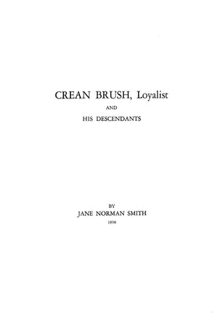 BRUSH: Crean Brush, Loyalist and his Descendants. 1938