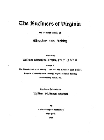 BUCKNER:  The Buckners of VA & the Allied Families of Strother & Ashby. 1907