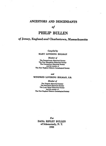 Bullen: Ancestors and Descendants of Phillip of Jersey, England & Charlestown, MA. 1930