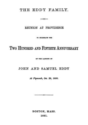 EDDYE - EDDY:  Genealogical Memoir of Rev. William Eddye and his American Descendants. (Includes 250th Reunion at Providence) 1881